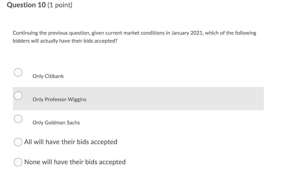Question 10 (1 point) Continuing the previous question, given current market