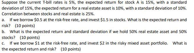  Suppose the current T-bill rates is 5%, the expected return for