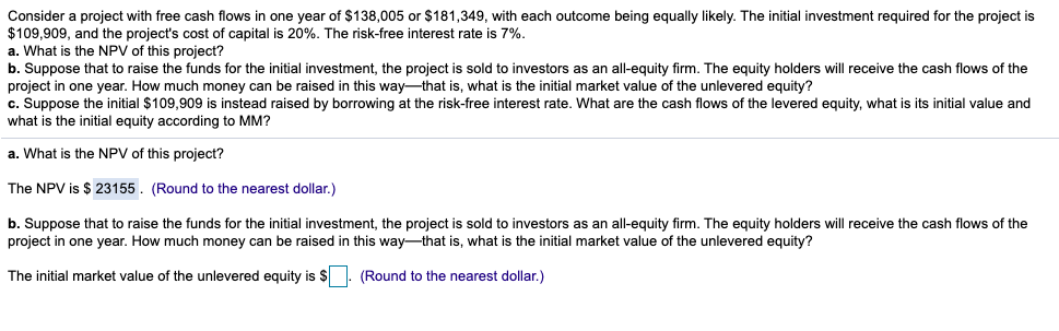 Consider a project with free cash flows in one year of