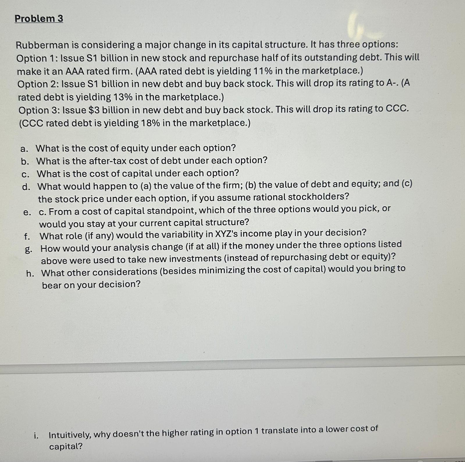  Problem 3 Rubberman is considering a major change in its capital