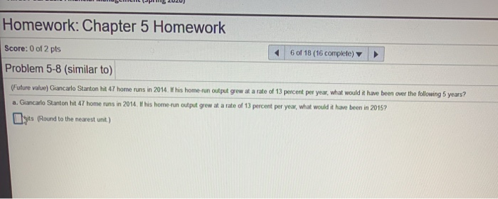  Homework: Chapter 5 Homework Score: 0 of 2 pts Problem 5-8