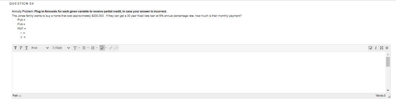  QUESTION 64 Annuity Problem: Plug in Amounts for each given variable