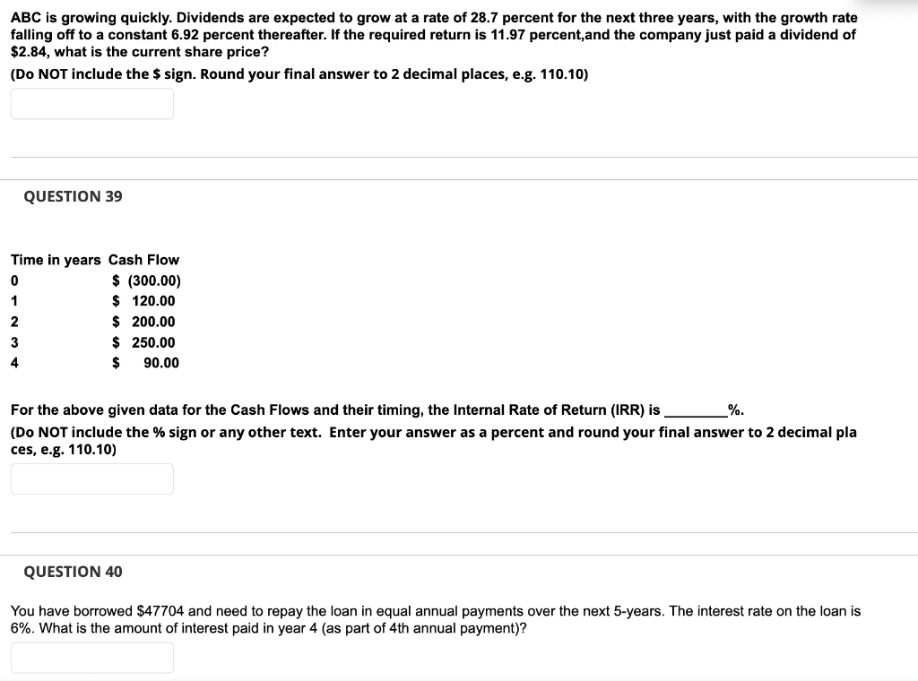  ABC is growing quickly. Dividends are expected to grow at a