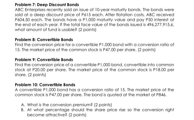 Problem 7: Deep Discount Bonds ABC Enterprises recently sold an issue