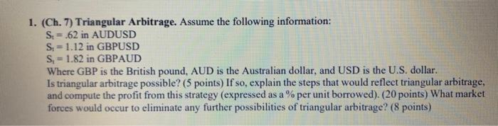  1. (Ch. 7) Triangular Arbitrage. Assume the following information: St=.62 in