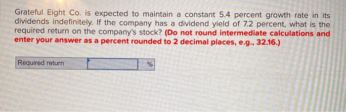  Grateful Eight Co. is expected to maintain a constant 5.4 percent