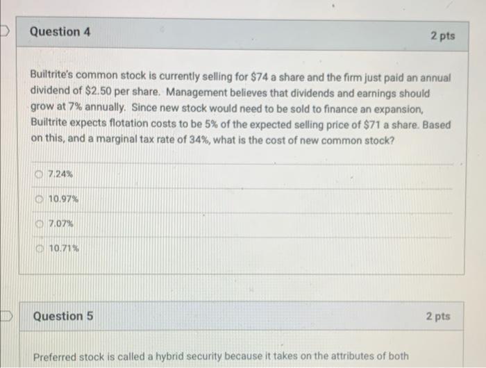  D Question 4 2 pts Builtrite's common stock is currently selling