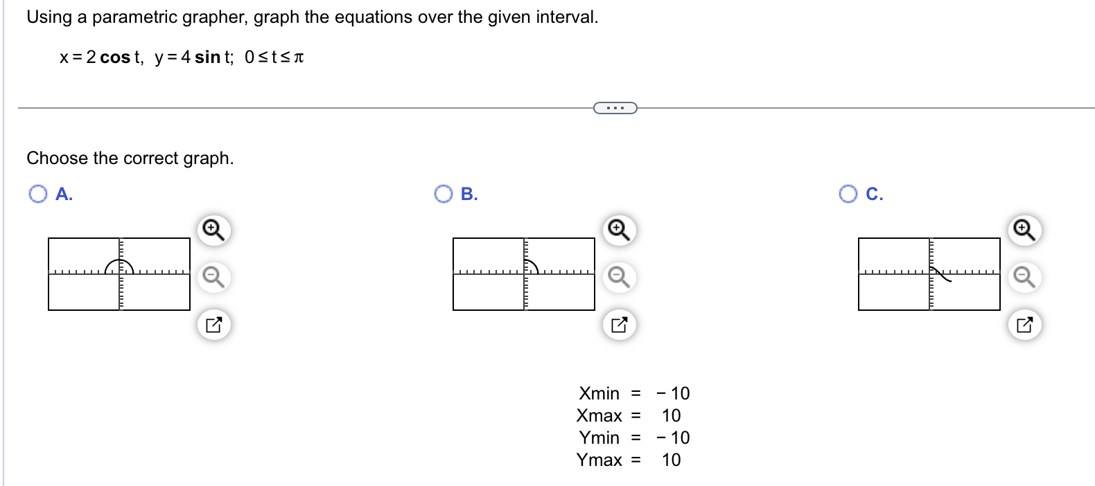  Using a parametric grapher, graph the equations over the given interval.