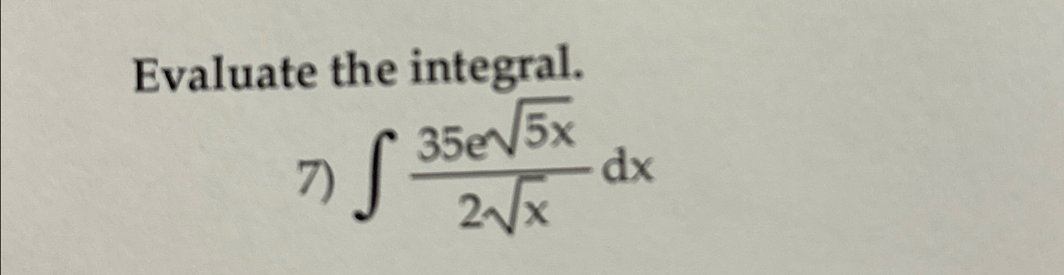  Evaluate the integral. 35e5x22x2dx 