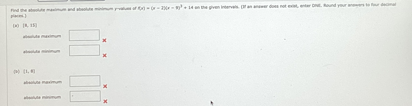  places.) (a)8,15 absolute maximum absolute minimum (b)1,8 absolute maximum absolute minimum