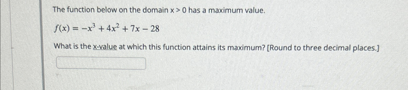  The function below on the domain x>0 has a maximum value.