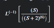  L(-1)[(S)((S+2)(6))] 