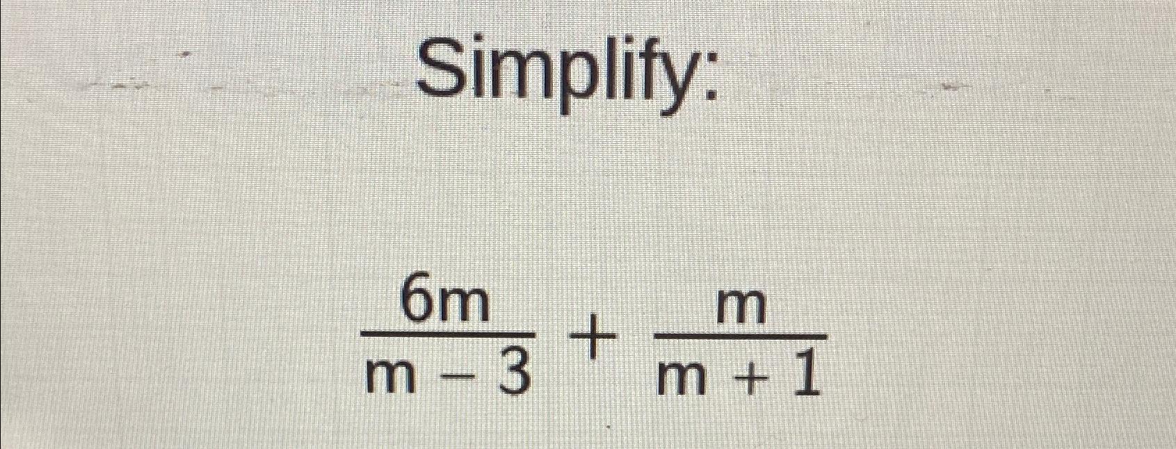 Simplify: 6mm-3+mm+1 