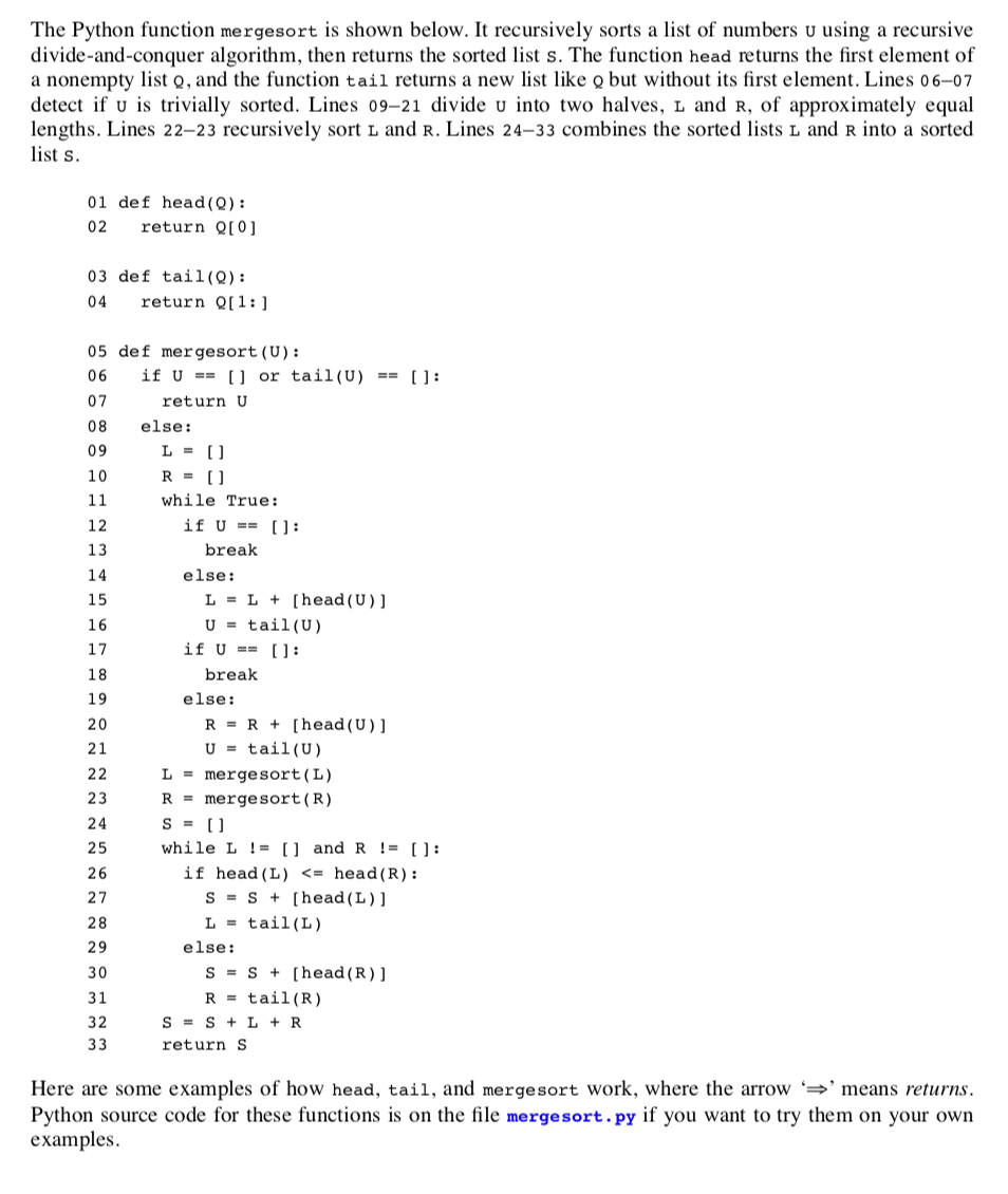PLEASE I NEED HELP FOR MY ASSIGNMENT The Python function mergesort is