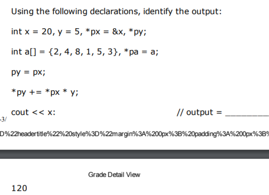 Help Explaining answer to this problem Using the following declarations, identify the