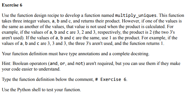  Use the function design recipe to develop a function named multiply_uniques.