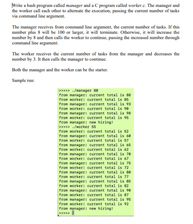  Write a bash program called manager and a C program called