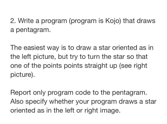  2. Write a program (program is Kojo) that draws a pentagram.