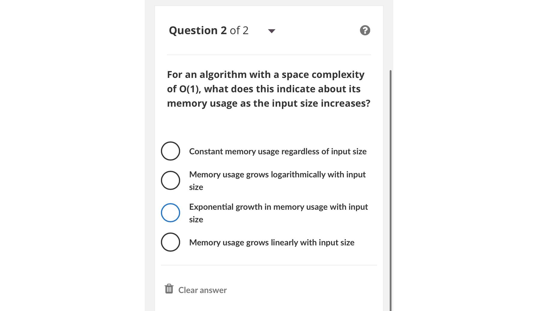  Question 2 of 2 (3) For an algorithm with a space