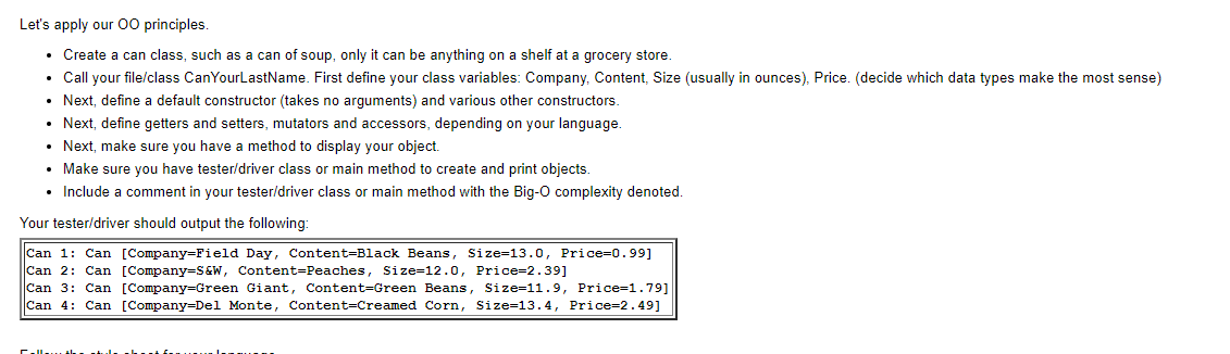 PYTHON Please Let's apply our OO principles. - Create a can class,