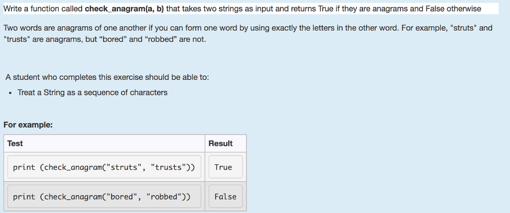  Write a function called check_anagram(a, b) that takes two strings as