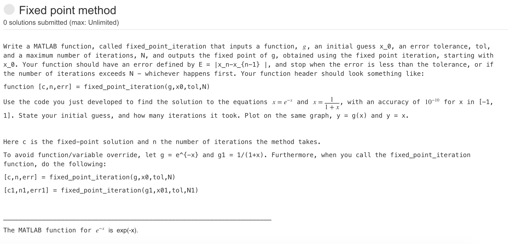 Fixed point method O solutions submitted (max: Unlimited) Write a MATLAB