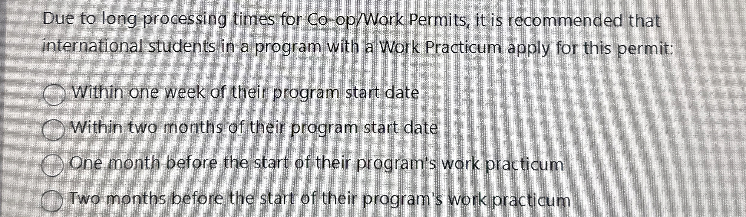  Due to long processing times for Co-op/Work Permits, it is recommended