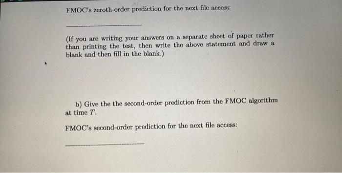 Suppose that files have been accessed in the order B, D, A,
