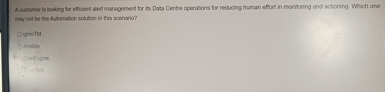  A customer is looking for efficient alert management for its Data