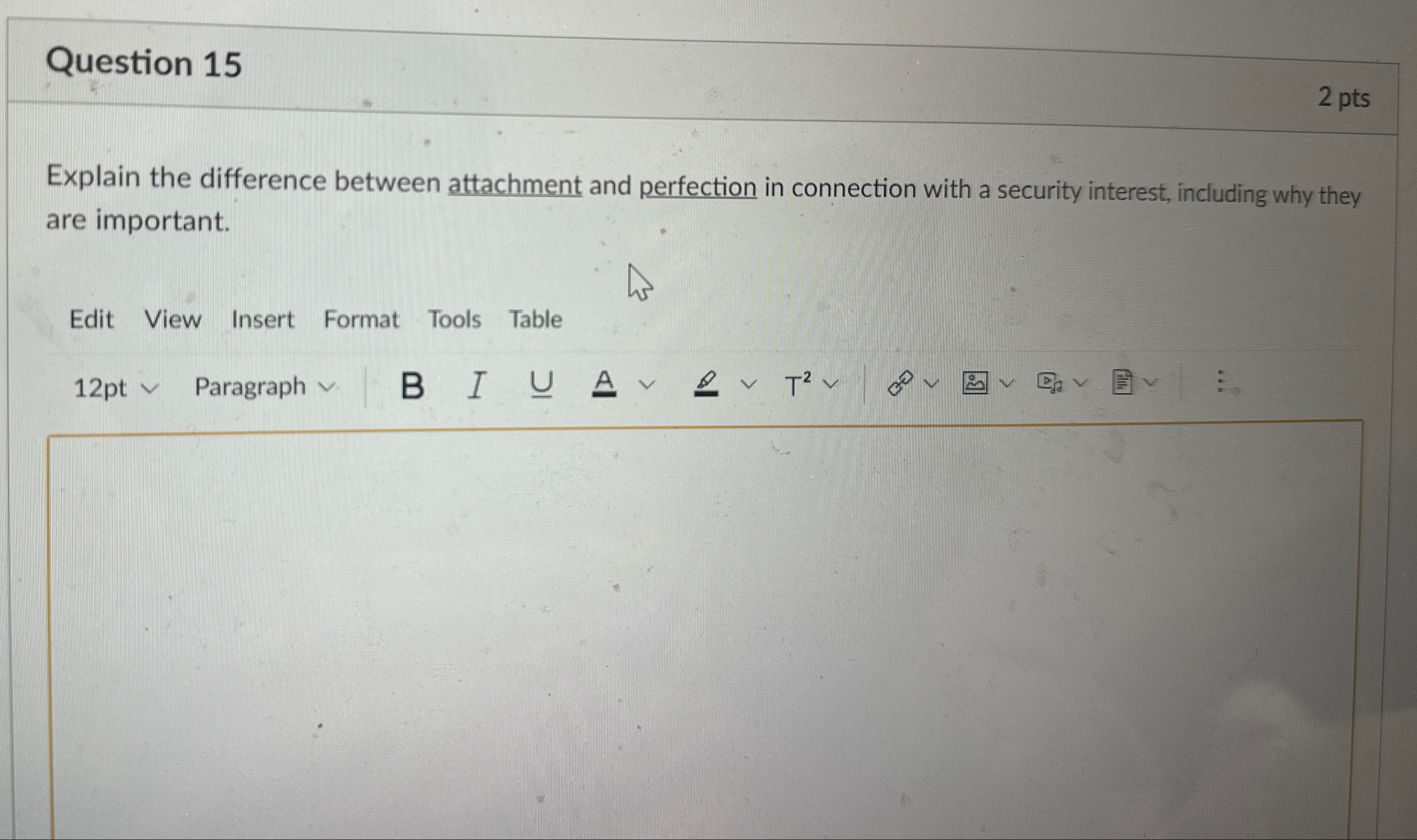  Question 15 2 pts Explain the difference between attachment and perfection