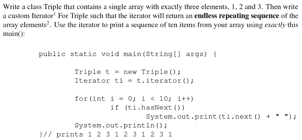 please use Java. Thanks! Write a class Triple that contains a single