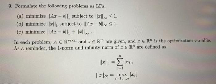 Subject- Optimization 3. Formulate the following problems as LPs: (a) minimize Axb1