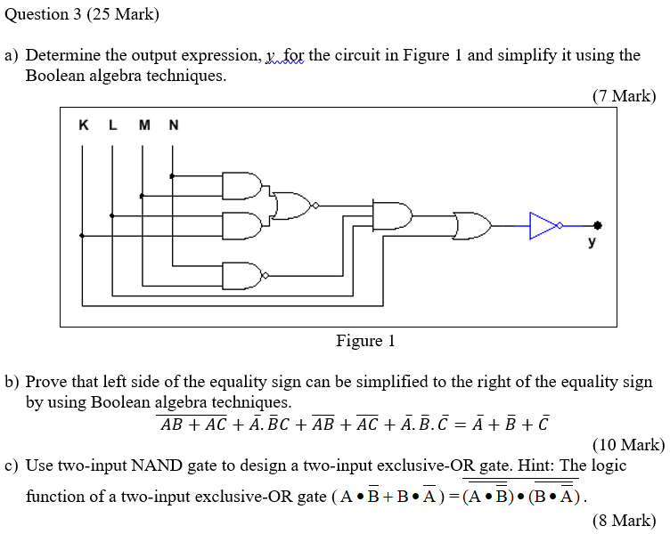 DIGITAL ELECTRONICS subject. ANSWER QUESTION b) Question 3 (25 Mark) a) Determine