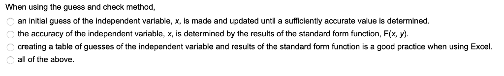  When using the guess and check method, an initial guess of
