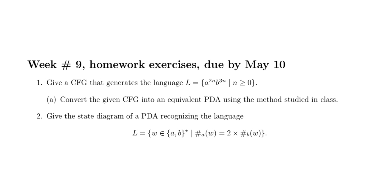  Week # 9, homework exercises, due by May 10 Give a