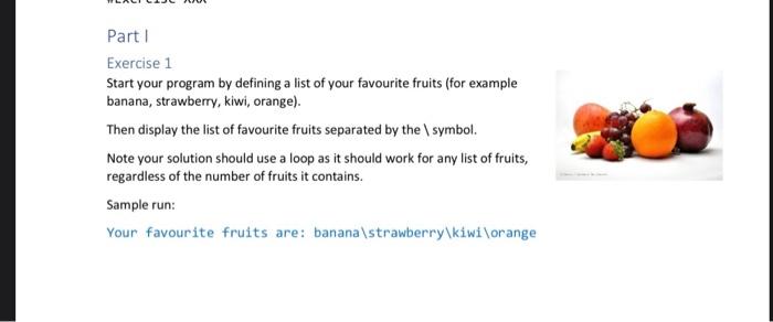 in python code, please help Part I Exercise 1 Start your