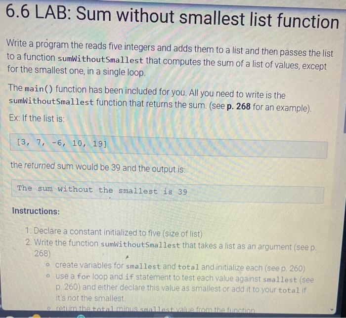  6.6 LAB: Sum without smallest list function Write a program the