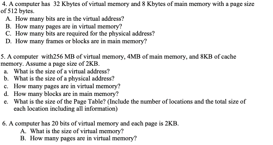 4. A computer has 32 Kbytes of virtual memory and 8