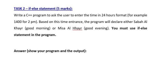  TASK 2 - if-else statement ( 5 marks): Write a Ct+
