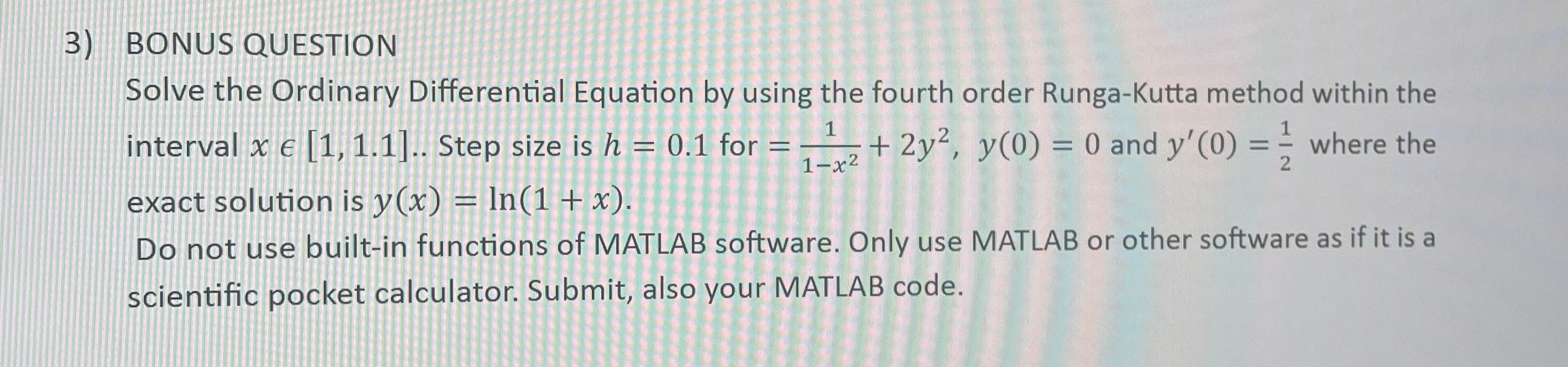  BONUS QUESTION Solve the Ordinary Differential Equation by using the fourth