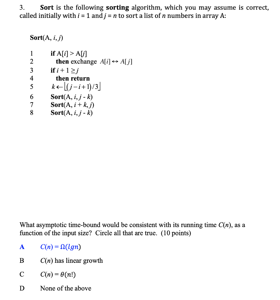  3. Sort is the following sorting algorithm, which you may assume