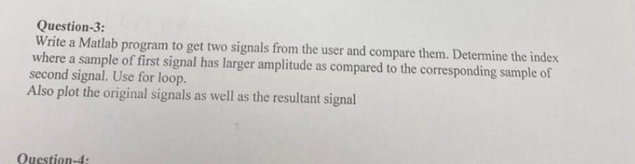 matlab Question-3: Write a Matlab program to get two signals from