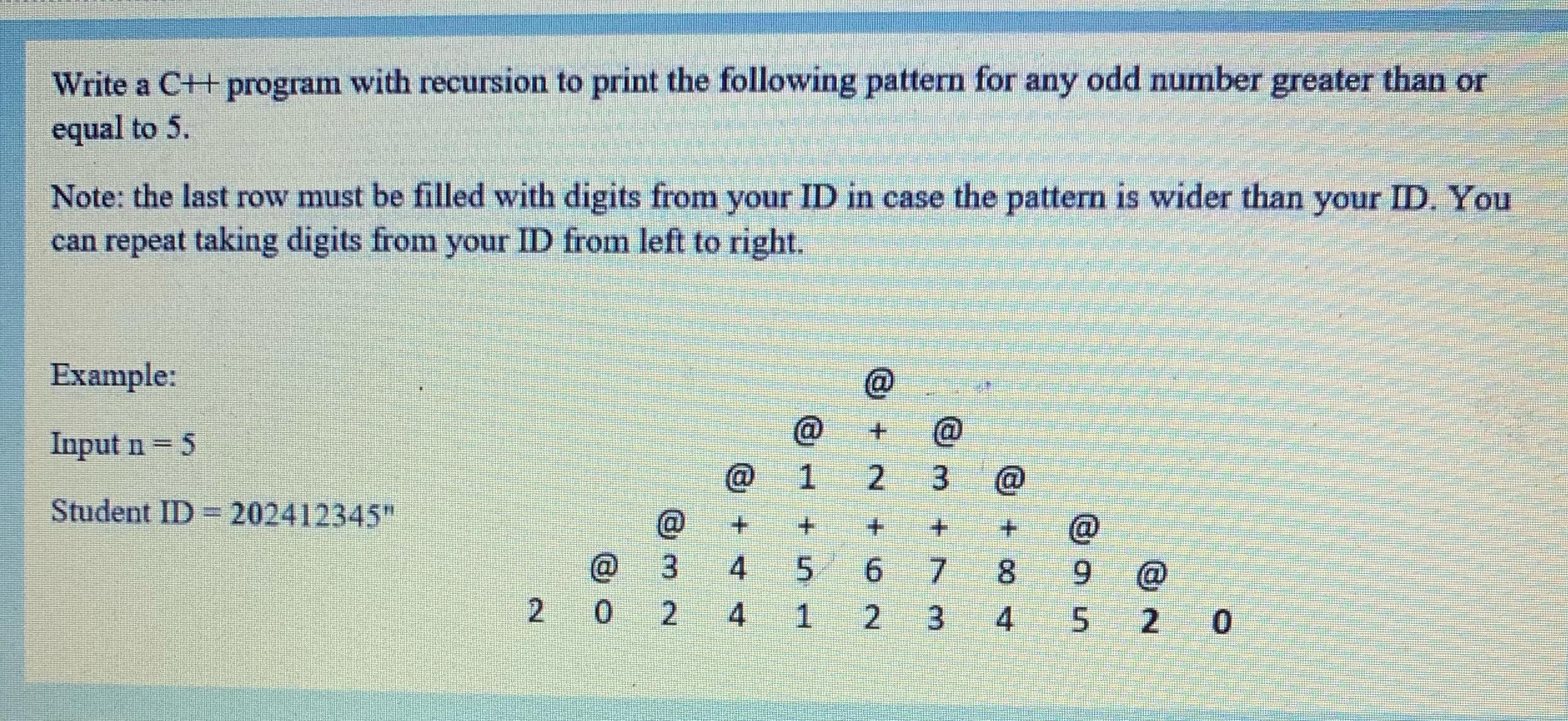  Write a C++ program with recursion to print the following pattern
