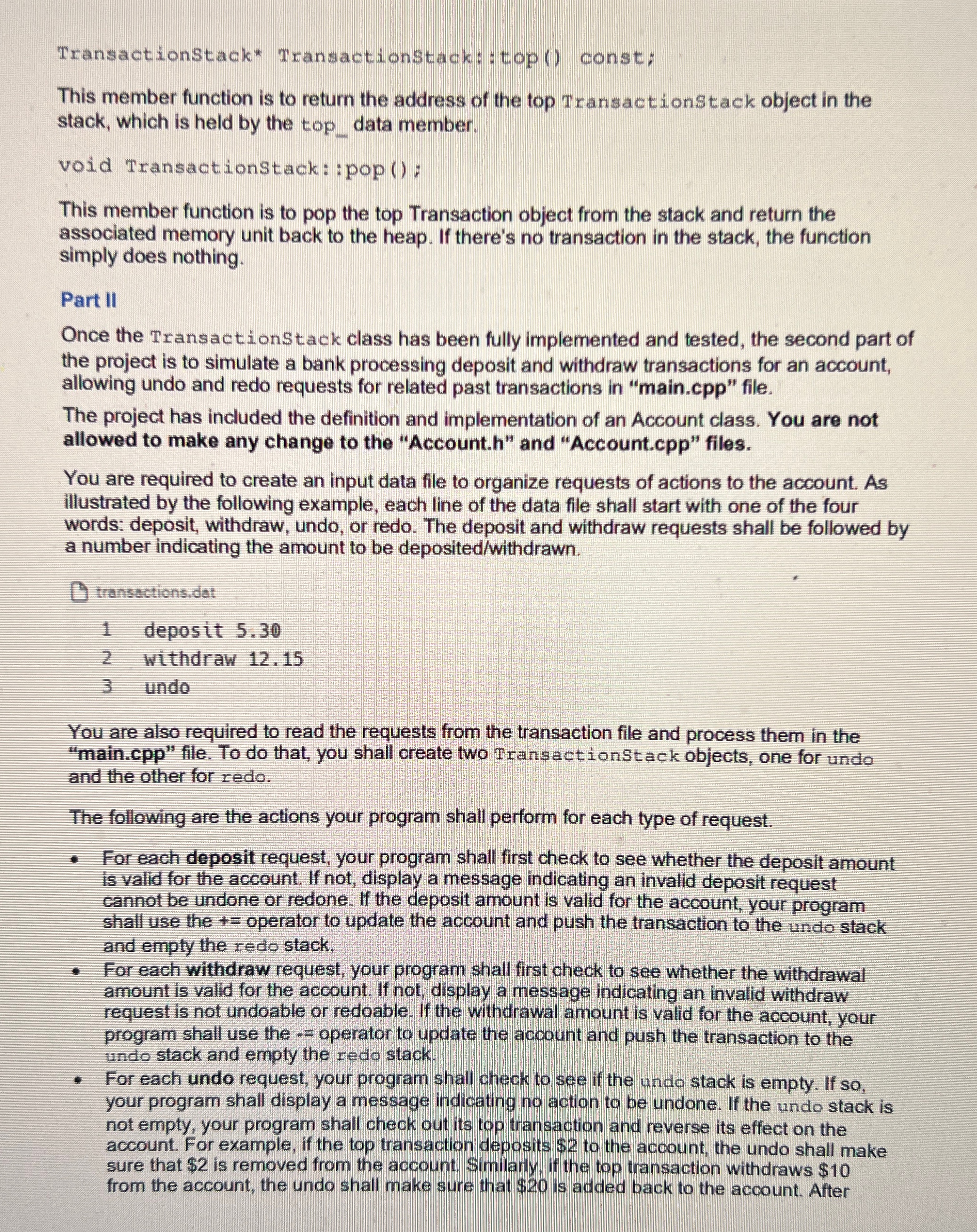  TransactionStack* TransactionStack::top() const; This member function is to return the address