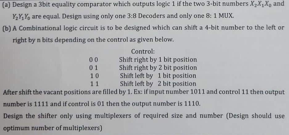  (a) Design a 3bit equality comparator which outputs logic 1 if