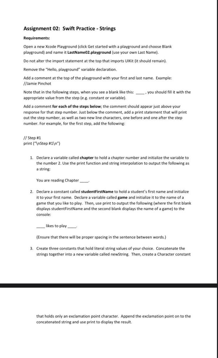 Assignment 02: Swift Practice - Strings Requirements: Open a new Xcode