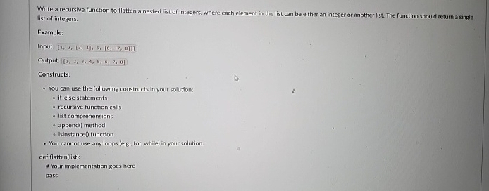  Write a recursive function to flatten a nested list of integers,