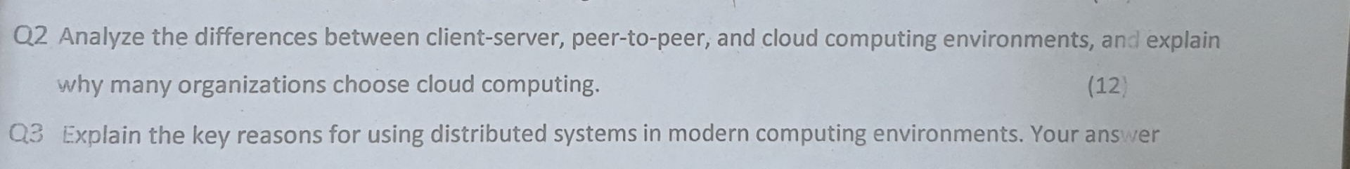  Q2 Analyze the differences between client-server, peer-to-peer, and cloud computing environments,