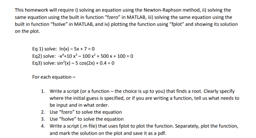  This homework will require i) solving an equation using the Newton-Raphson