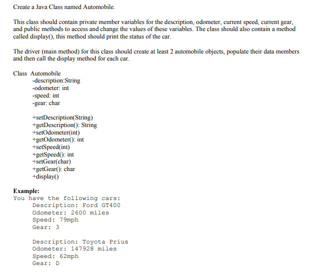  Create a Java Class named Automobile. This class should contain private